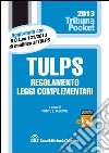 Tulps, regolamento, leggi complementari. E-book. Formato EPUB ebook