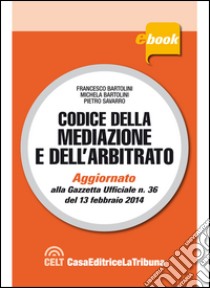 Codice della mediazione e dell'arbitrato. E-book. Formato EPUB ebook