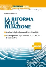 La riforma della filiazione. Genitori e figli nel nuovo diritto di famiglia. E-book. Formato EPUB ebook