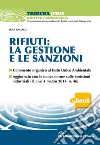 Rifiuti: la gestione e le sanzioni. E-book. Formato EPUB ebook di Luca Ramacci