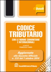 Codice tributario con le norme comunitarie e internazionali. E-book. Formato EPUB ebook