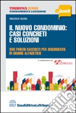 Il nuovo condominio: casi concreti e soluzioni. E-book. Formato EPUB ebook