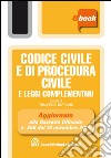 Codice civile e di procedura civile e leggi complementari. E-book. Formato EPUB ebook di Bartolini F. (cur.)