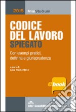 Codice del lavoro spiegato. E-book. Formato EPUB ebook