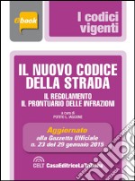 Il nuovo codice della strada. Il regolamento. Il prontuario delle infrazioni. E-book. Formato EPUB ebook