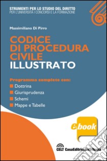 Codice di procedura civile illustrato. E-book. Formato EPUB ebook di Massimiliano Di Pirro