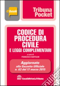 Codice di procedura civile e leggi complementari. E-book. Formato EPUB ebook di Francesco Bartolini