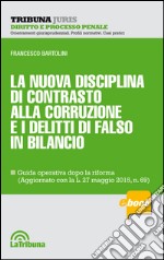 La nuova disciplina di contrasto alla corruzione e i delitti di falso in bilancio. E-book. Formato EPUB ebook