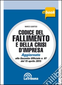 Codice del fallimento e della crisi d'impresa. E-book. Formato EPUB ebook di Gubitosi M. (cur.)