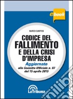 Codice del fallimento e della crisi d'impresa. E-book. Formato EPUB ebook