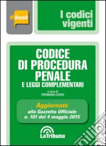 Codice di procedura penale e leggi complementari. E-book. Formato EPUB ebook di Corso P. (cur.)