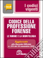 Codice della professione forense. Le norme e la deontologia. E-book. Formato EPUB ebook