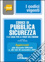 Codice di pubblica sicurezza e le leggi per le forze dellordine. E-book. Formato EPUB ebook