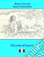 Diverso d'amore. E-book. Formato EPUB ebook