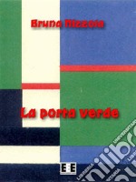 La porta verde. E-book. Formato EPUB ebook