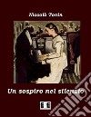 Un sospiro nel silenzio. E-book. Formato EPUB ebook di Niccolò Tonin