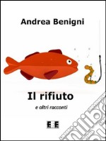 Il rifiuto e altri racconti. E-book. Formato EPUB ebook