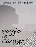 Viaggio in camper. E-book. Formato EPUB ebook