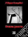 Senza paura. E-book. Formato EPUB ebook