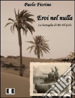 Eroi nel nulla . E-book. Formato EPUB ebook