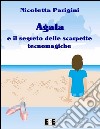 Agata e le scarpette tecnomagiche. E-book. Formato EPUB ebook