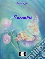 Incontri. E-book. Formato PDF ebook