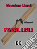 Paralleli. E-book. Formato EPUB ebook