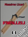 Paralleli. E-book. Formato EPUB ebook