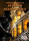 Attacco allo stivale. E-book. Formato EPUB ebook di Alessandro Cirillo