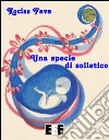 Una specie di solletico. E-book. Formato EPUB ebook di Kociss Fava