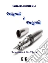 Pitigrilli è Pitigrilli: Testimonianze di Elio D'Aurora. E-book. Formato Mobipocket ebook di Sergio Andreoli