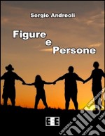 Figure e persone. E-book. Formato EPUB ebook