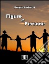 Figure e persone. E-book. Formato EPUB ebook