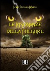 Le risonanze della folgore. E-book. Formato EPUB ebook di Irma Panova Maino