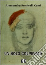 Un solo colpevole. E-book. Formato EPUB ebook