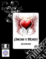 Amore e morte. E-book. Formato EPUB ebook