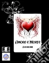 Amore e morte. E-book. Formato EPUB ebook di Il Mondo dello Scrittore
