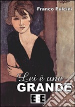 Lei è una grande. E-book. Formato EPUB ebook