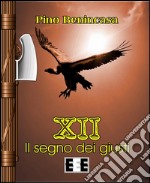 XII - Il segno dei giusti. E-book. Formato EPUB ebook