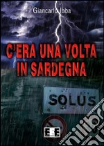 C&apos;era una volta in Sardegna. E-book. Formato EPUB ebook