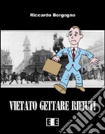 Vietato gettare rifiuti. E-book. Formato EPUB ebook