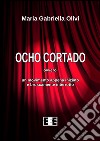 Ocho cortadoovvero un movimento appena iniziato e bruscamente interrotto. E-book. Formato EPUB ebook