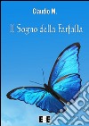 Il sogno della farfalla. E-book. Formato EPUB ebook