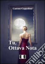 Tu, ottava nota. E-book. Formato EPUB