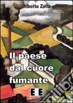 Il paese dal cuore fumante. E-book. Formato Mobipocket