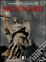 Angelus di sangue. E-book. Formato EPUB ebook