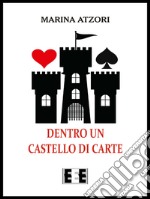 Dentro un castello di carte. E-book. Formato EPUB