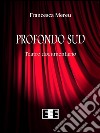 Profondo SudStorie dal profondo Sud americano per capire la lotta dei neri per la conquista dei diritti civili - Teatro documentario. E-book. Formato EPUB ebook