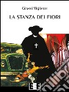 La stanza dei fiori. E-book. Formato EPUB ebook