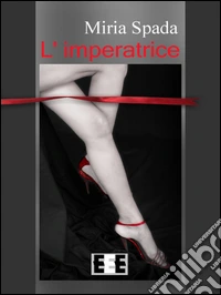 L'imperatrice. E-book. Formato Mobipocket ebook